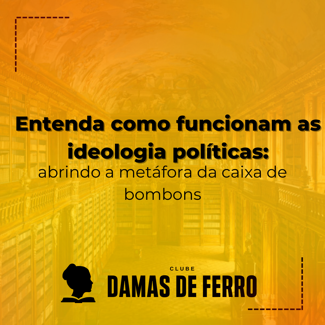 Entenda como funcionam as ideologias políticas: abrindo a metáfora da caixa de bombons
