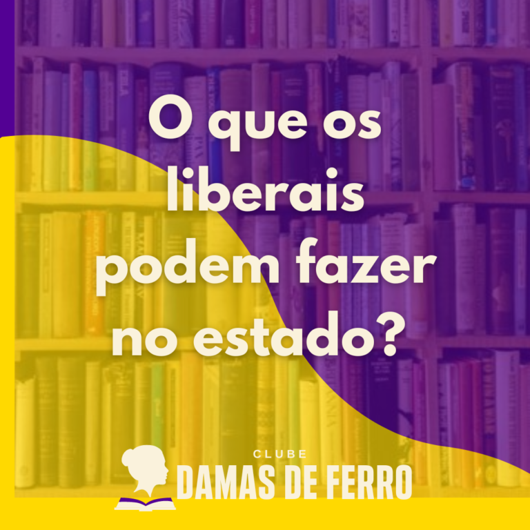 O que os liberais podem fazer no estado?