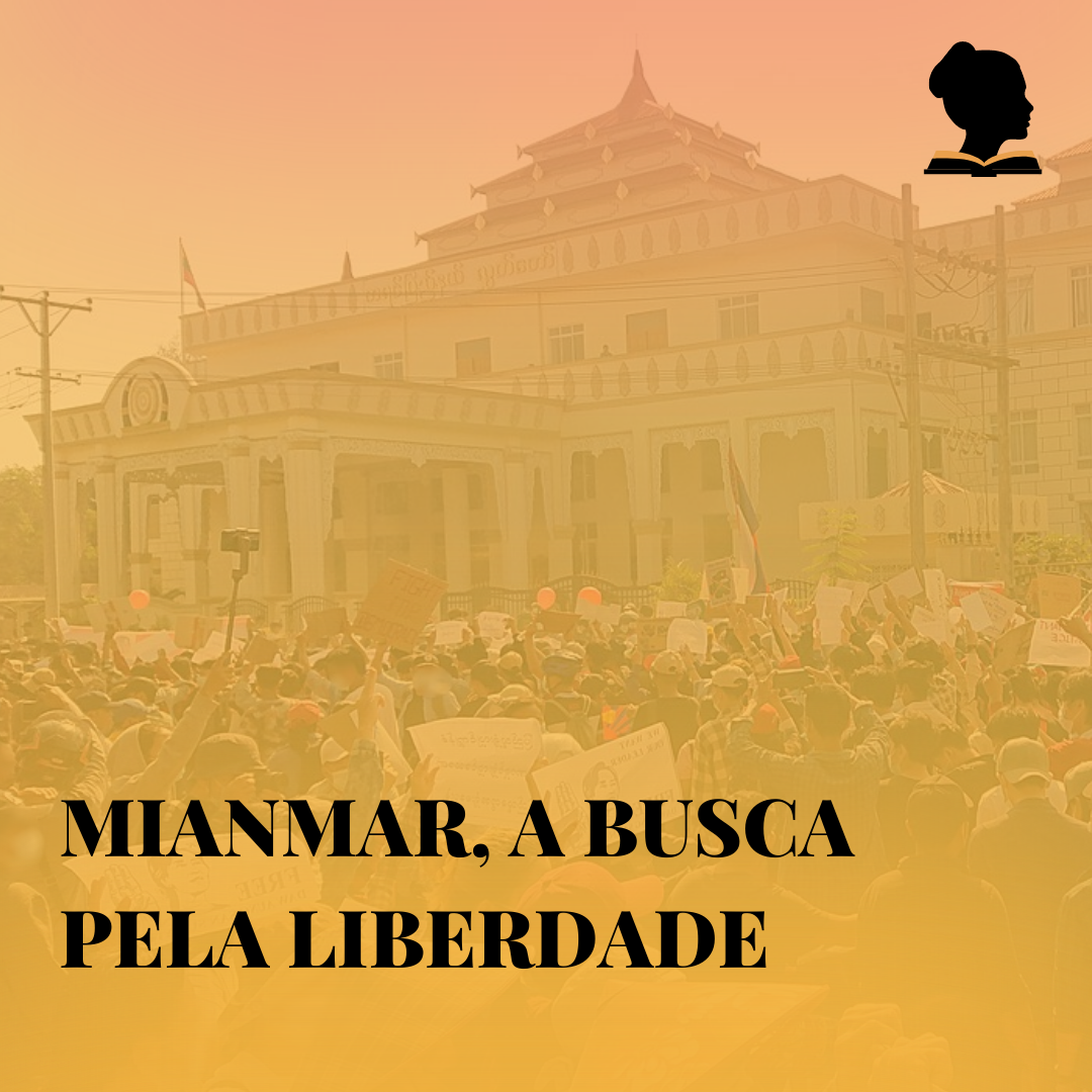 Mianmar, a busca pela liberdade