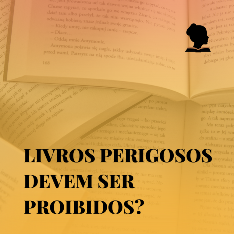 Livros perigosos devem ser proibidos?