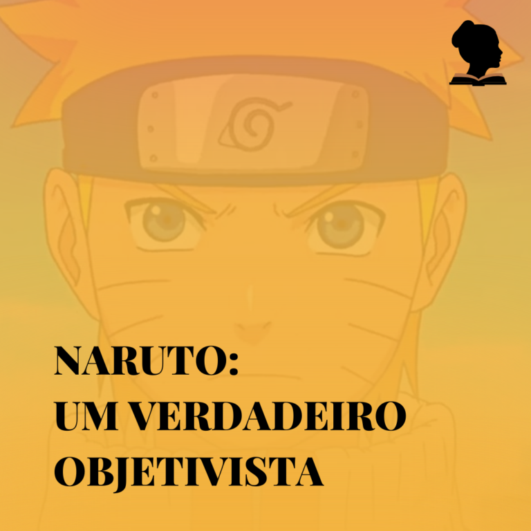 Naruto: um verdadeiro objetivista