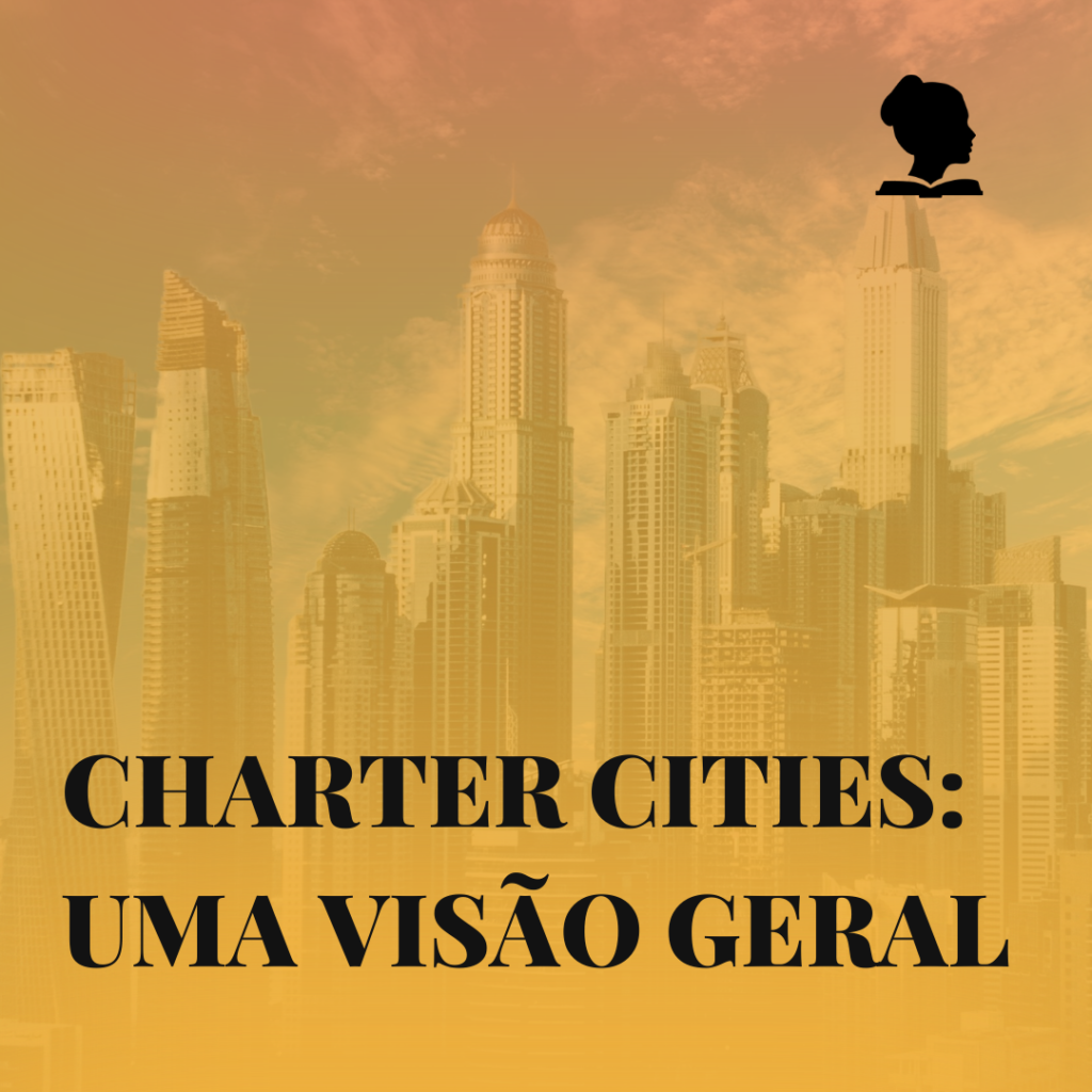 Charter Cities: Uma visão geral