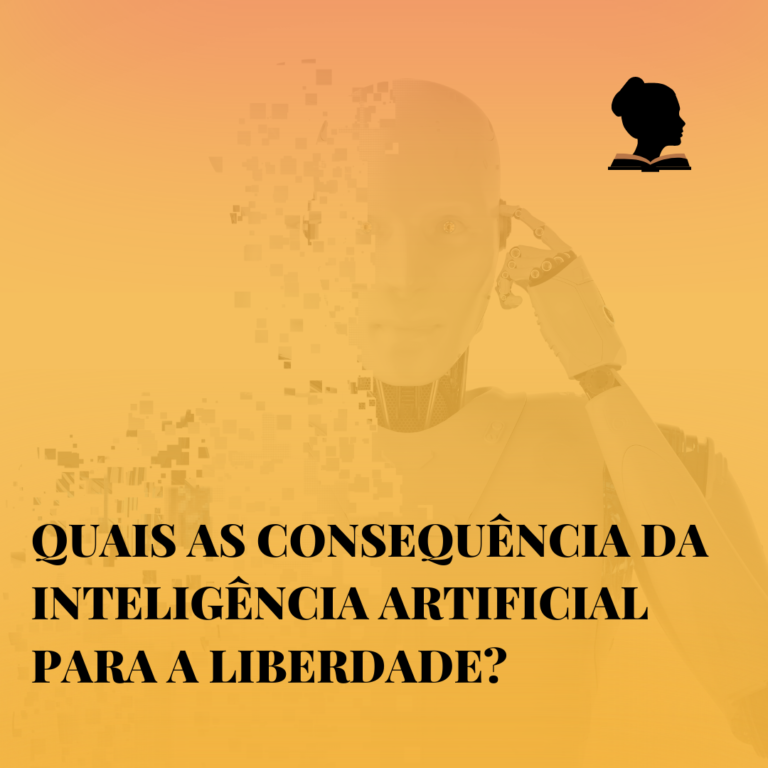 Quais as consequências da inteligência artificial para a liberdade?