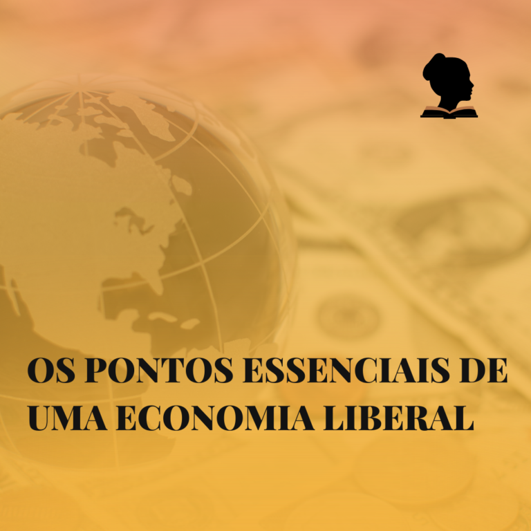 Os pontos essenciais de uma economia liberal