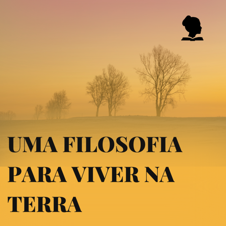 Uma filosofia para viver na Terra