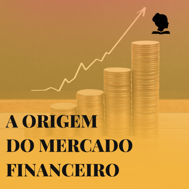 A Origem do Mercado Financeiro