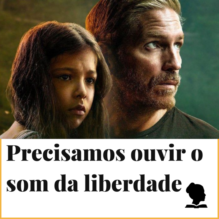 Precisamos ouvir o Som da Liberdade