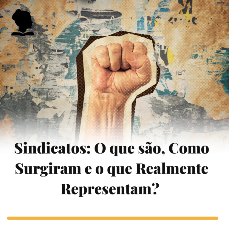Sindicatos: O que são, Como surgiram e o que Realmente representam?